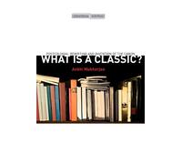 Ankhi Mukherjee What Is a Classic? (Copertina rigida)