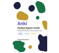 Anki Perfect Master Guide: Master Memory Science, Spaced Repetition, and AI-Powered Learning