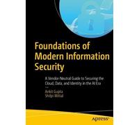 Ankit Gupta Shilpi Mittal Foundations of Modern Information Security (Tascabile)