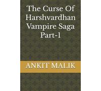 Ankit Malik The Curse Of Harshvardhan Vampire Saga Part-1 (Tascabile)