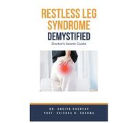 Ankita Kashyap Prof Krishna N Sharm Restless Leg Syndrome Demystifie (Tascabile)