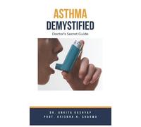 Ankita Kashyap Prof Krishna N Sharma Asthma Demystified (Tascabile)