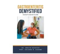 Ankita Kashyap Prof Krishna N Sharma Gastroenteritis Demystified (Tascabile)