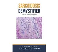 Ankita Kashyap Prof Krishna N Sharma Prof. Krishna N Sarcoidosis Dem (Tascabile)