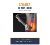 Ankita Kashyap Prof Krishna N Sharma Sciatica Demystified (Tascabile)