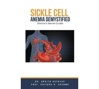 Ankita Kashyap Prof Krishna N Sharma Sickle Cell Anemia Demystified (Tascabile)