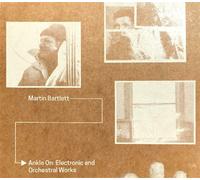 Ankle On: Electronic And Orchestral Works (1 CD Audio) - Martin... (Audio Cd)