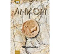 Ankon. Ediz. integrale - Cardellini Stefano