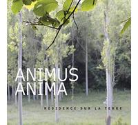 Ankoudinoff/ Animus Anima - Residence Sur La Terre