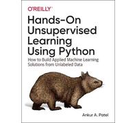 Ankur A. Patel Hands-On Unsupervised Learning Using Python (Tascabile)