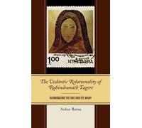 Ankur Barua The Vedantic Relationality of Rabindranath Tagore (Copertina rigida)