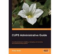Ankur Shah CUPS Administrative Guide (Digital)