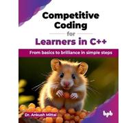 Ankush Mittal Competitive Coding for Learners in C++ (Tascabile)