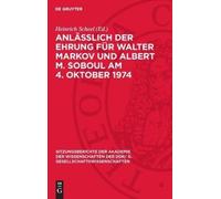 Anläßlich Der Ehrung Für Walter Markov Und Albert M. Soboul A (Copertina rigida)