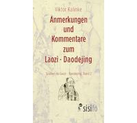 Anmerkungen und Kommentare zum Laozi - Daodejing: Studien zu Laozi - Daodejing. Band 2