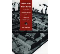Ann Anagnost National Past-Times (Tascabile) Body, Commodity, Text