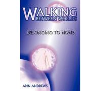 Ann Andrews Walking Between Worlds (Tascabile)