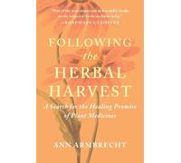 Ann Armbrecht Following the Herbal Harvest (Tascabile)