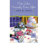 Ann B. Ross Miss Julia Happily Ever After (Tascabile) Miss Julia