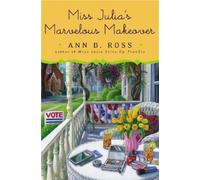 Ann B. Ross Miss Julia's Marvelous Makeover (Copertina rigida) Miss Julia