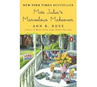 Ann B. Ross Miss Julia's Marvelous Makeover (Tascabile) Miss Julia