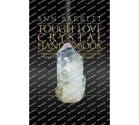 Ann Barrett Tough Love Crystal Handbook (Tascabile)