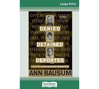 Ann Bausum Denied, Detained, Deported (Tascabile)