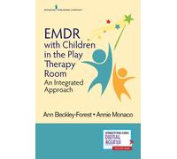 Ann Beckley-Forest, LCSW, R EMDR with Children in the Play Therapy (Tascabile)