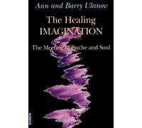 Ann Belford Ulanov Barry Ulanov Healing Imagination (Tascabile)