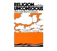 Ann Belford Ulanov Barry Ulanov Religion and the Unconscious (Tascabile)