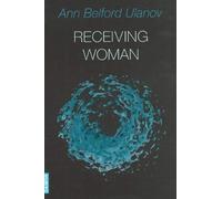 Ann Belford Ulanov Receiving Woman (Tascabile)