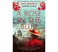 Ann Bennett A Rose in the Blitz (Tascabile) Sisters of War