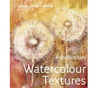 Ann Blockley Artist's Studio: Watercolour Textures (Copertina rigida)
