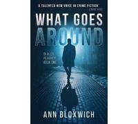 Ann Bloxwich What Goes Around (Tascabile) D.I. Alex Peachey