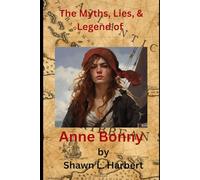 Ann Bonny: Myths, lies and legends