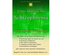Ann Braden Johnson Raquel E. If your Adolescent Has Schizophr (Copertina rigida)