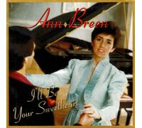 Ann Breen - I'll Be Your Sweetheart
