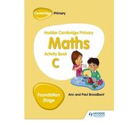 Ann Broadbent Pa Hodder Cambridge Primary Maths Activity Book C Foun (Tascabile)