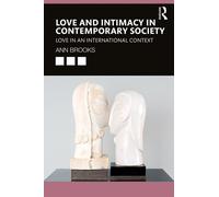 Ann Brooks Love and Intimacy in Contemporary Society (Tascabile)