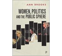 Ann Brooks Women, Politics and the Public Sphere (Tascabile)