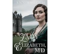 Ann Brough Lady Elizabeth, MD (Tascabile)