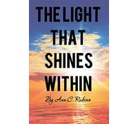 Ann C Rubino The Light That Shines Within (Tascabile)