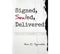 Ann C Sprinkle Signed, Sealed, Delivered (Tascabile)