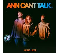 Ann Can't Talk - Ann Can't Talk: Keine Liebe