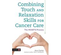 Ann Carter Combining Touch and Relaxation Skills for Cancer Care (Tascabile)