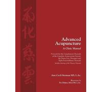 Ann Cecil-Sterman Advanced Acupuncture, A Clinic Manual (Tascabile)