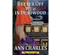 Ann Charles Better Off Dead in Deadwood (Tascabile) Deadwood Humorous Mystery
