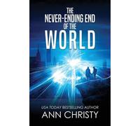 Ann Christy The Never-Ending End of the World (Tascabile)