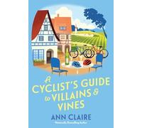 Ann Claire A Cyclist’s Guide to Villains & Vines (Tascabile)