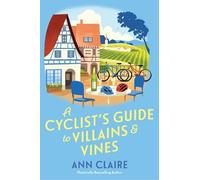 Ann Claire A Cyclist’s Guide to Villains & Vines (Tascabile)